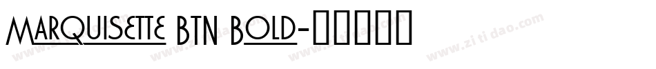 Marquisette BTN Bold字体转换